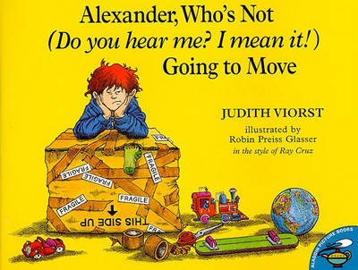 Book cover for Alexander, Who's Not (Do You Hear Me? I Mean It!) Going to Move