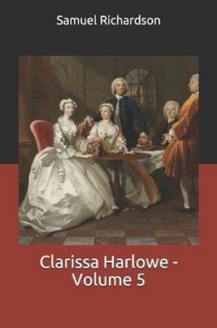 Cover of Clarissa Harlowe - Volume 5