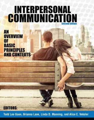 Book cover for Interpersonal Communication: An Overview of Basic Principles and Contexts