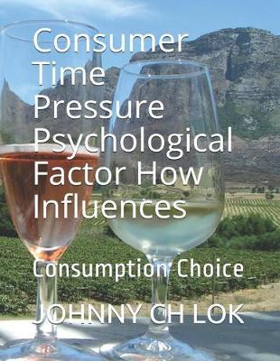 Book cover for Consumer Time Pressure Psychological Factor How Influences