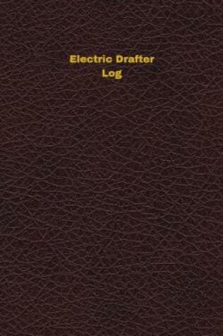 Cover of Electric Drafter Log