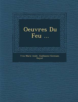 Book cover for Oeuvres Du Feu ...