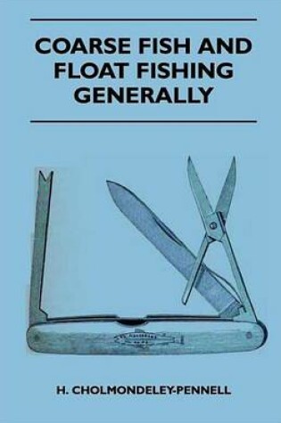 Cover of Coarse Fish and Float Fishing Generally