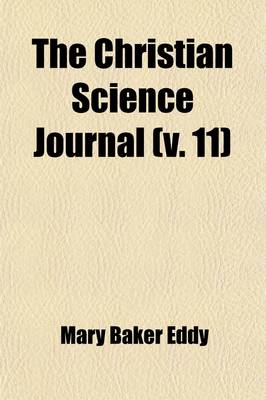 Book cover for The Christian Science Journal (Volume 11)