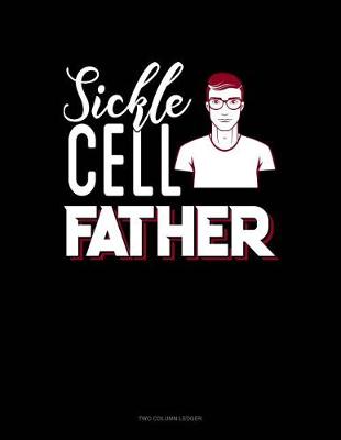 Cover of Sickle Cell Father