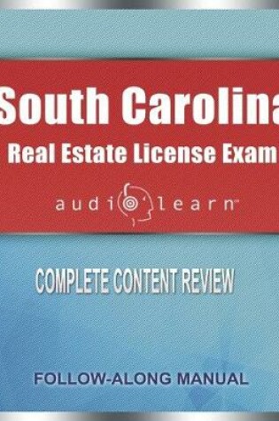 Cover of South Carolina Real Estate License Exam AudioLearn