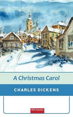 Book cover for A Christmas Carol (WJS Classics Edition)