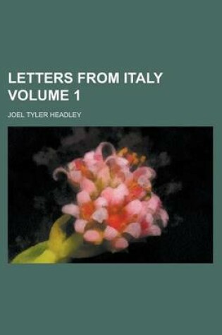 Cover of Letters from Italy Volume 1