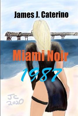 Book cover for Miami Noir 1987