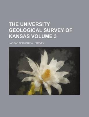 Book cover for The University Geological Survey of Kansas Volume 3