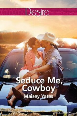 Cover of Seduce Me, Cowboy (A Copper Ridge Desire 3)
