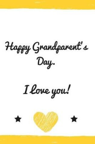 Cover of Happy Grandparent's Day. I love You!