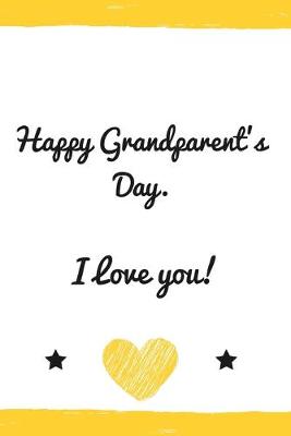 Book cover for Happy Grandparent's Day. I love You!