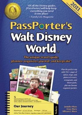 PassPorter's Walt Disney World 2011 by Jennifer Marx, Dave Marx, Allison Cerel Marx
