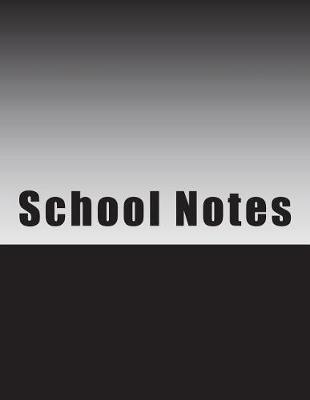 Book cover for School Notes