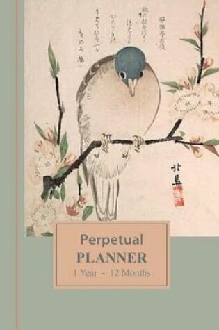 Cover of Perpetual Planner 1 Year - 12 Months