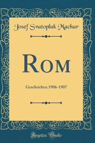 Cover of Rom: Geschrieben 1906-1907 (Classic Reprint)