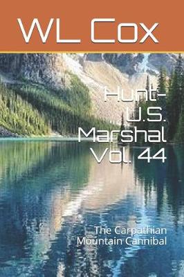 Book cover for Hunt-U.S. Marshal Vol. 44