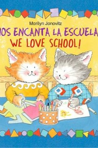 Cover of Nos Encanta la Escuela! We Love School!