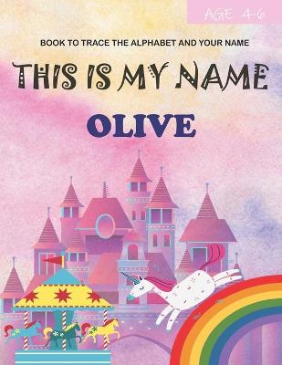 Book cover for This is my name Olive