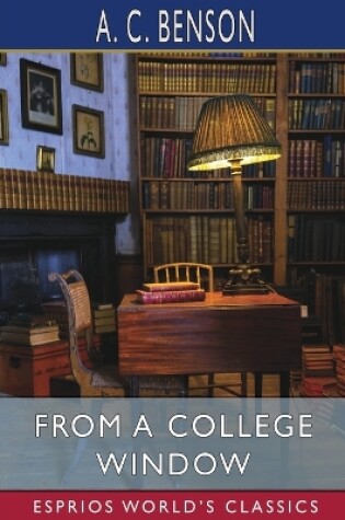 Cover of From a College Window (Esprios Classics)