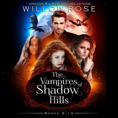 Cover of The Vampires of Shadow Hills Series: Vol 9-10