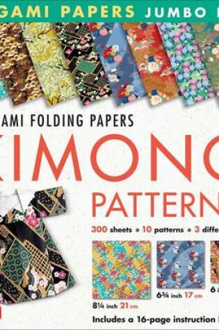 Cover of Origami Folding Papers Jumbo Pack: Kimono Patterns