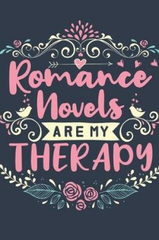 Cover of Romance Novels Are My Therapy