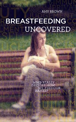 Book cover for Breastfeeding Uncovered