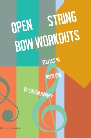 Cover of Open String Bow Workouts for Violin, Book One
