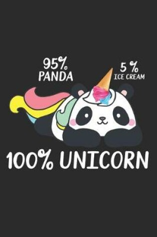 Cover of 95% Panda 5% Ice Cream 100% Unicorn