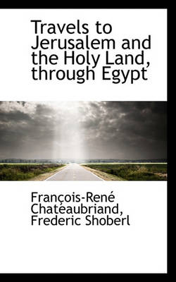 Book cover for Travels to Jerusalem and the Holy Land, Through Egypt