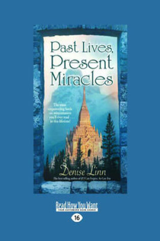 Cover of Past Lives, Present Miracles