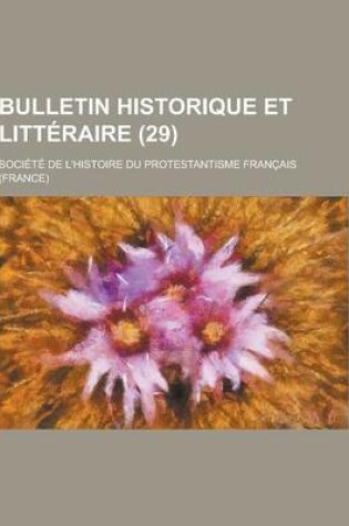 Cover of Bulletin Historique Et Litteraire (29)