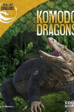 Cover of Real-Life Dragons Komodo Dragons