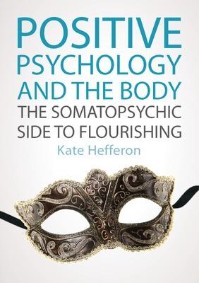 Book cover for Positive Psychology and the Body: The somatopsychic side to flourishing