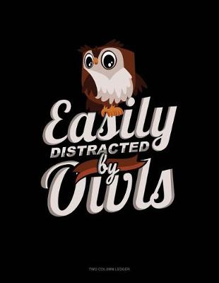 Book cover for Easily Distracted by Owls