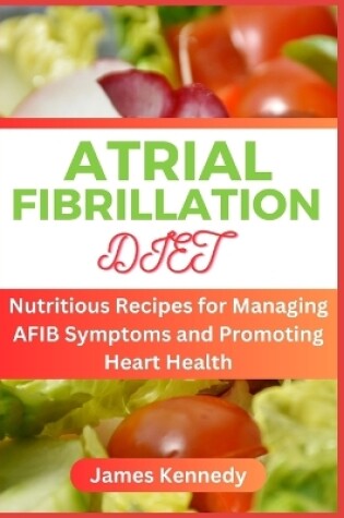 Cover of Atrial Fibrillation Diet