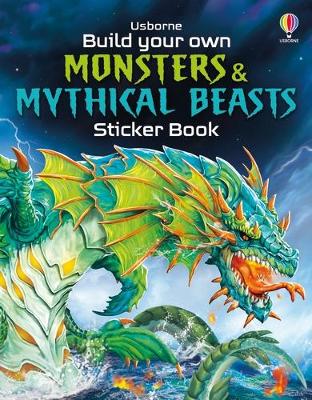 Book cover for Build Your Own Monsters and Mythical Beasts Sticker Book