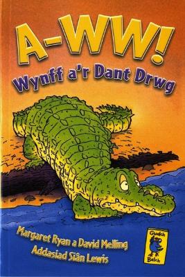 Book cover for Cyfres Gwalch Balch: 5. A-Ww! Wynff a'r Dant Drwg