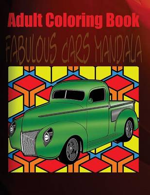 Book cover for Adult Coloring Book Fabulous Cars Mandala