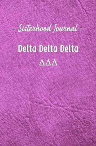 Cover of Sisterhood Journal Delta Delta Delta