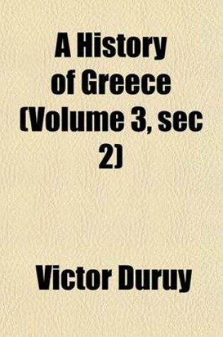 Cover of A History of Greece (Volume 3, SEC 2)