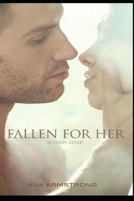 Book cover for Fallen for Her - Book 1