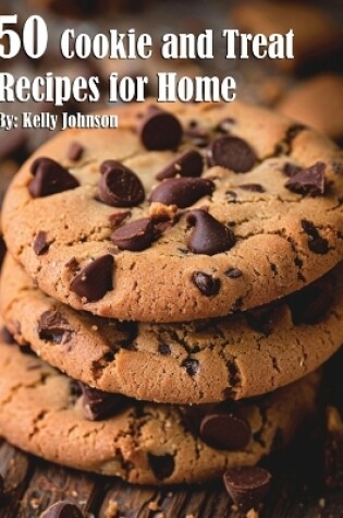 Cover of 50 Cookie and Treat Recipes for Home