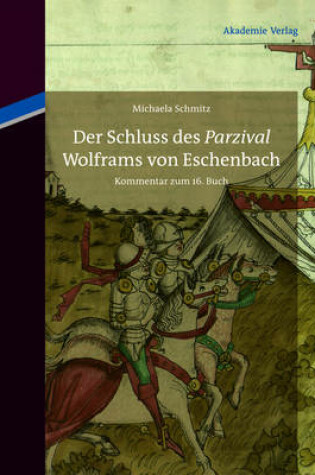 Cover of Der Schluss Des Parzival Wolframs Von Eschenbach