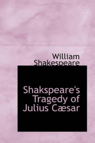 Cover of Shakspeare's Tragedy of Julius C Sar