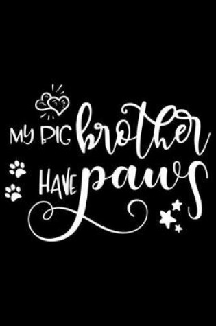 Cover of My Pic Brother Have a Paw