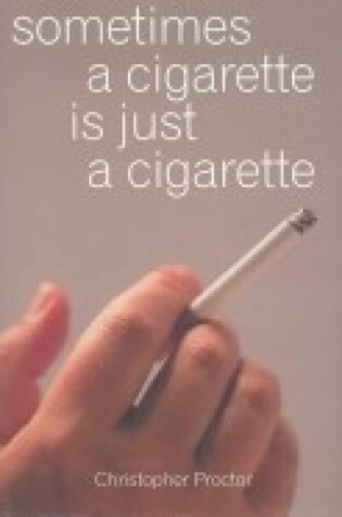 Cover of Sometimes a Cigarette is Just a Cigarette