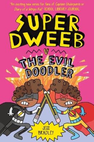 Cover of Super Dweeb Vs the Evil Doodler